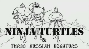 Three Russian Bogaturs-Три богатыря против Черепашек Ниндзя/Ninja Turtles vs Three Russian Bogaturs