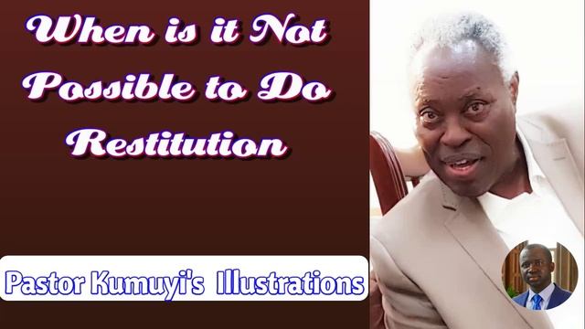 When Restitution is Not Possible || Pastor Kumuyi's Illustrations 16✍️ смотреть онлайн