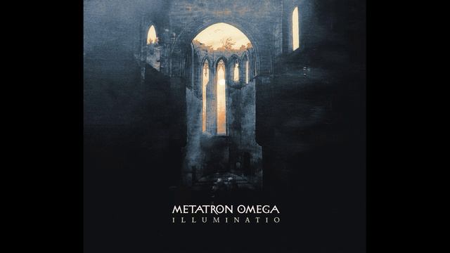 Metatron Omega - Illuminatio (2017)