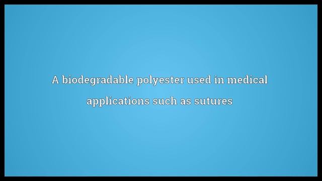 Polycaprolactone Meaning