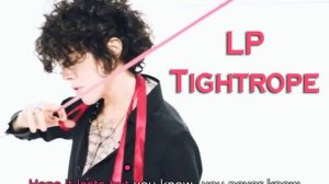 LP (Laura Pergolizzi) - Tightrope ( with the text / с текстом )