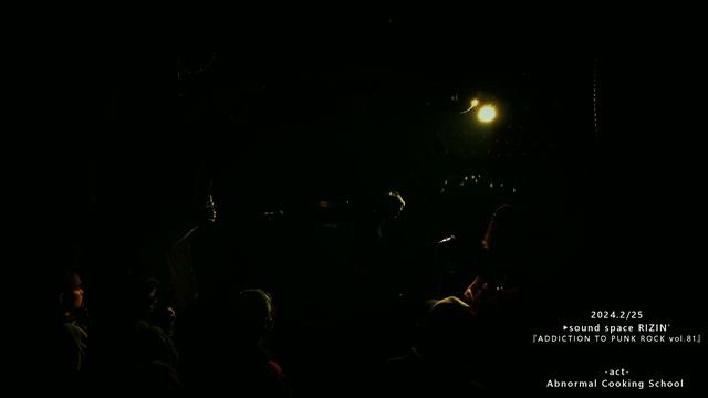 2024 02 25 「ADDICTION TO PUNKROCK vol.81」-act- Abnormal Cooking School at sound space RIZIN' смотреть онлайн