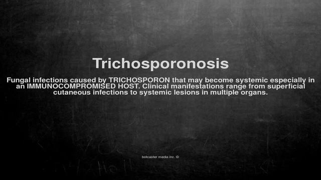 Medical vocabulary: What does Trichosporonosis mean смотреть онлайн
