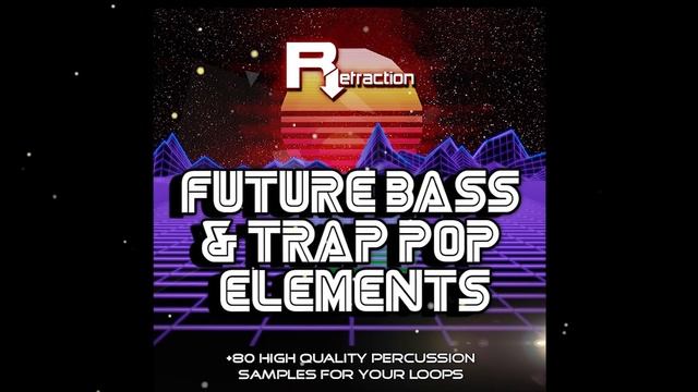 Drum Pack Trap - Refraction Future Bass & Trap Pop Elements (Free) смотреть онлайн