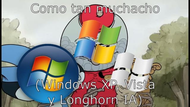 Como tan muchacho (Windows XP, Windows Vista, y Windows Longhorn IA) смотреть онлайн