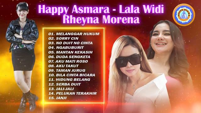 HAPPY ASMARA - LALA WIDI - RHEYNA MORENA || FULL ALBUM REMIX LAGU INDONESIA смотреть онлайн