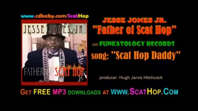 Jesse Jones Jr. - "Scat Hop Daddy" from Father of Scat Hop FREE MP3 Downloads Www.ScatHop.Com смотреть онлайн