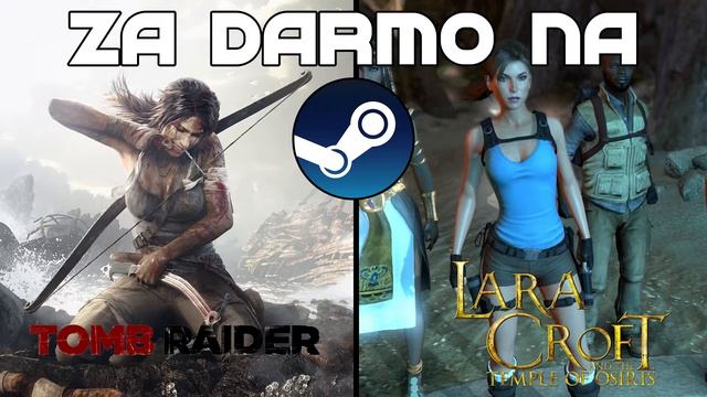 Tomb Raider oraz Lara Croft and the Temple of Osiris za darmo na Steamie! смотреть онлайн