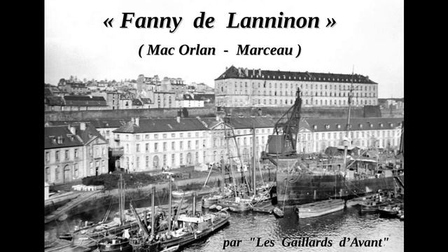 "Fanny de Lanninon" (Mac Orlan - Marceau), par "Les Gaillards d'Avant". смотреть онлайн