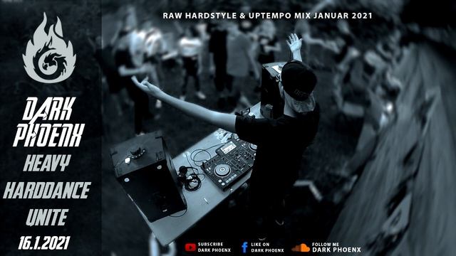 Dark PhoenX - Heavy Harddance Unite Liveset 16.1.2021 (Raw Hardstyle & Uptempo Mix January 2021)