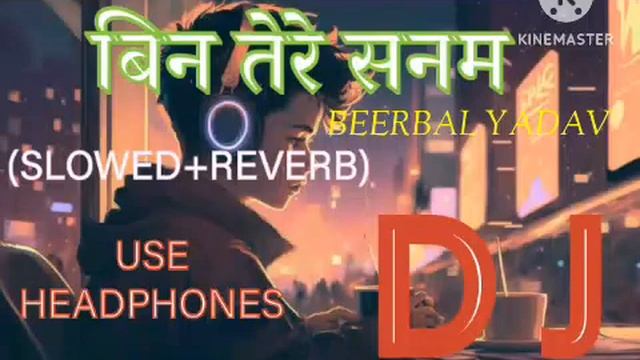 bin tere Sanam💕🔥💯 lo-fi #sloved💕🔥💯#@bin & reverbe # смотреть онлайн
