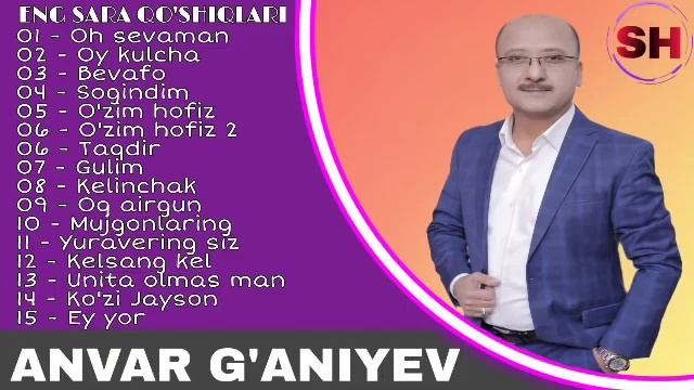 Anvar G'aniyev Barcha Qushiqlari To'plami  Анвар Ганиев барча кушиклари