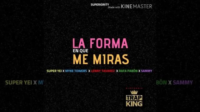 La forma en que me miras . Súper Yei x Mike towers x Lenny Tavarez x Rafa Pabón x Sammy смотреть онлайн