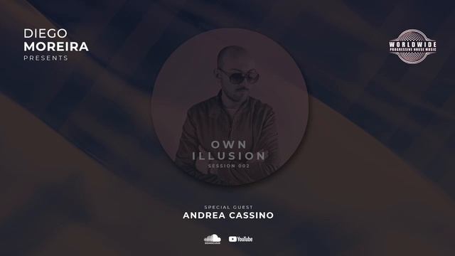 Diego Moreira - Own illusion Guest Mix Andrea Cassino - Session #2 смотреть онлайн