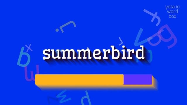 HOW TO SAY SUMMERBIRD? #summerbird смотреть онлайн