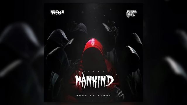 Kalonji - Mankind (Official Audio) смотреть онлайн