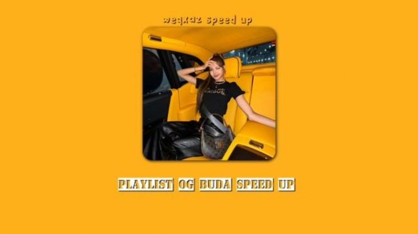 🧀 playlist og buda speed up 🧀