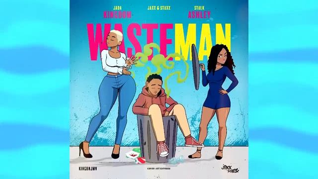 Jada Kingdom, Stalk Ashley - Wasteman (Official Audio)