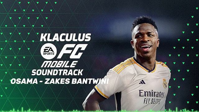 EA SPORTS FC SOUNDTRACK - ‘Osama’ By Zakes Bantwini