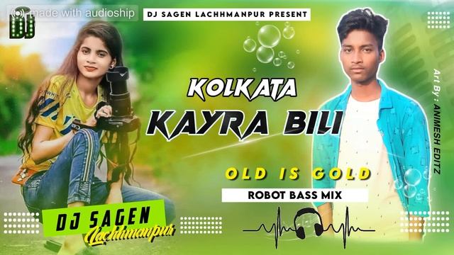 Kolkata Kayra Bili !! Santali Robot Bass Remix !! Dj Sagen Lachhmanpur