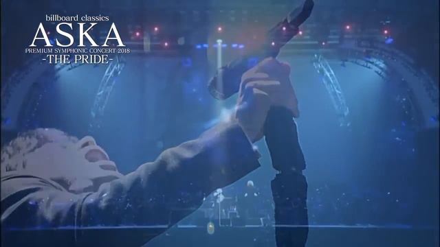 billboard classics ASKA PREMIUM SYMPHONIC CONCERT 2018 -THE PRIDE- смотреть онлайн