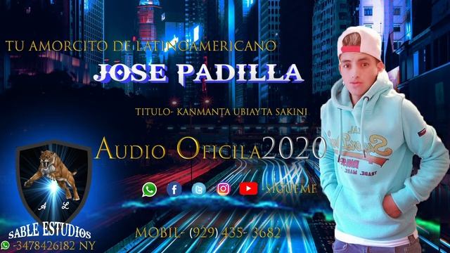 JOSE PADILLA - KANMANTA UBIAYTA SAKINI - TU AMORCITO DE LATINOAMERICA смотреть онлайн