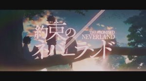Обещанный Неверленд/The Promised Neverland (Opening 1)