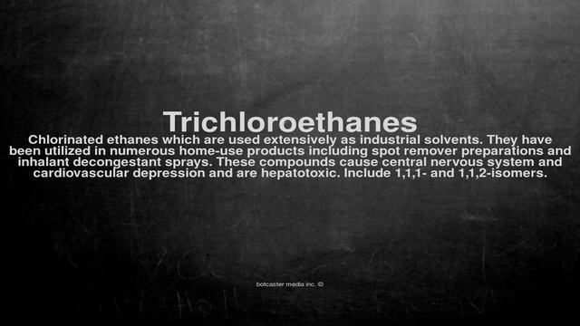 Medical vocabulary: What does Trichloroethanes mean смотреть онлайн