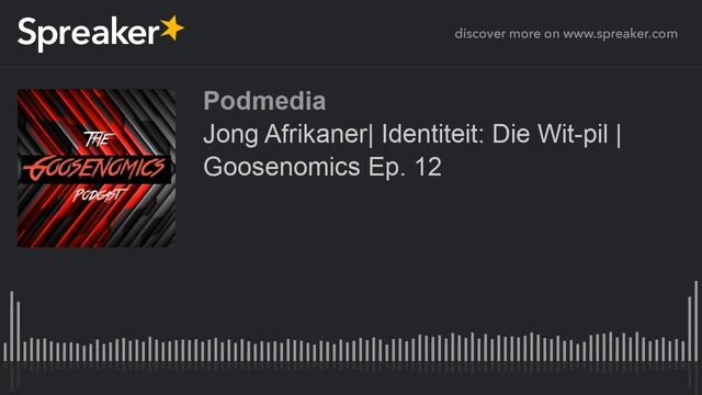 Jong Afrikaner| Identiteit: Die Wit-pil | Goosenomics Ep. 12 смотреть онлайн