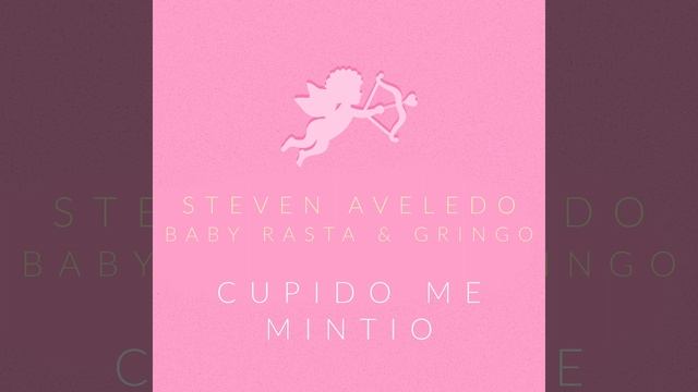Cupido Me Mintio (feat. Baby Rasta y Gringo) смотреть онлайн