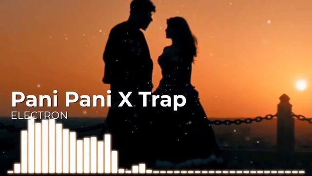 Pani Pani X Trap - Electron смотреть онлайн