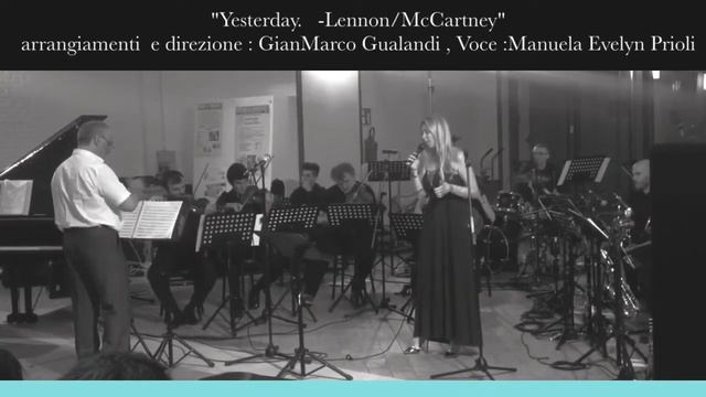 Yesterday-Lennon/McCartney " arrangiamenti e direzione GianMarco Gualandi,voce:Manuela Evelyn Priol смотреть онлайн