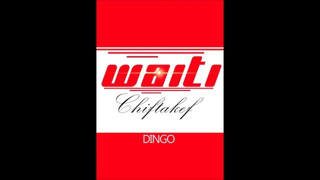 Waiti Chiftakef ~ Dingo смотреть онлайн