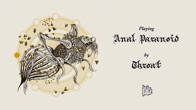 Throat - Anal Paranoid