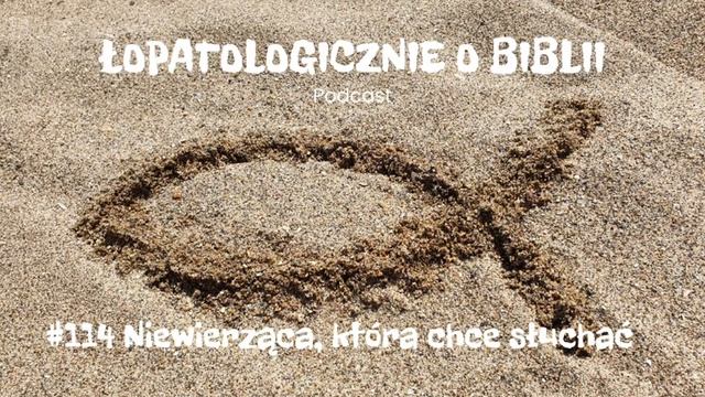 #114 Niewierząca, która chce słuchać (podcast) - pastor Paweł Banaś смотреть онлайн