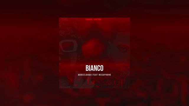 Abdeelgha4 - BIANCO (Feat. NEGAPHONE) смотреть онлайн