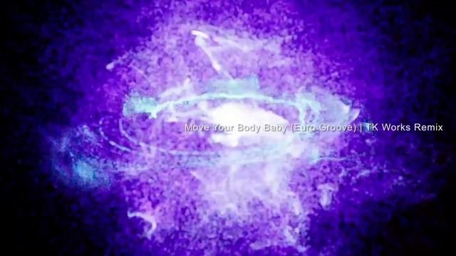 【リミックス】Euro Groove | Move Your Body Baby смотреть онлайн