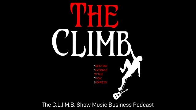 The C.L.I.M.B. Show Music Business Podcast Episode #241 - Songwriting Success Is Not What You Think смотреть онлайн