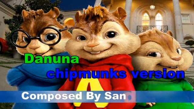 Danuna Ft. Alvin & Dave смотреть онлайн