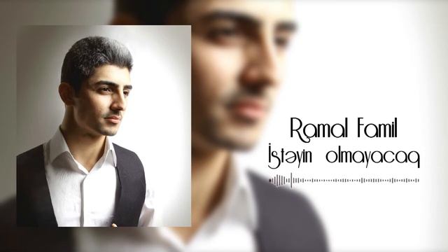 Ramal Famil - İsteyin olmayacaq смотреть онлайн