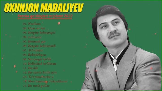 Oxunjon Madaliyev Qo'shiqlari To'plami 2022 - Охунжон Мадалиев кушиклари туплами 2022