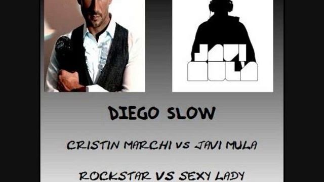 Cristian Marchi vs Javi Mula feat. DJ Disciple - Rockstar vs Sexy Lady (Diego Slow Bootleg Mash Up) смотреть онлайн