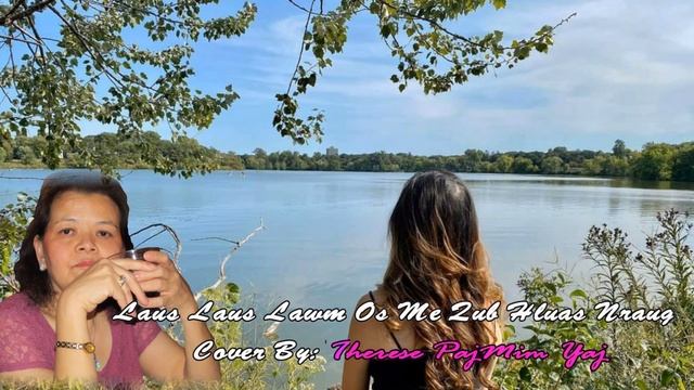 Laus Laus Lawm Os Me Qub Hluas Nraug cover by Therese PajMim Yang смотреть онлайн