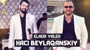 Elnur Valeh - HACI Beylaqanskiy 2022