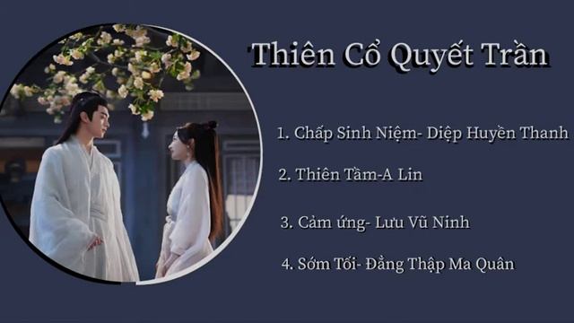 #OSTThienCoQuyetTran#CamUng#ChapSinhNiem#SomToi#ThienTamThiên Cổ Quyết Trần OST《千古玦尘》