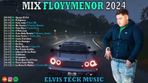 MIX FLOYYMENOR 2024 || LO MEJOR DE @FloyyMenor 2024