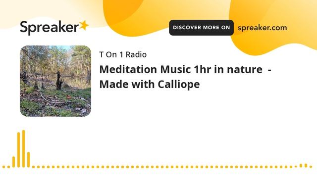 Meditation Music 1hr in nature - Made with Calliope смотреть онлайн