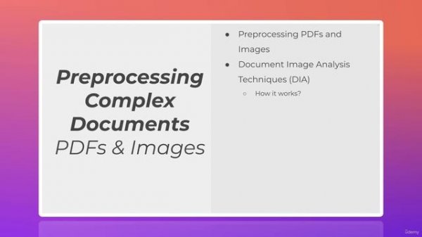 1. Preprocessing Complex Documents - PDFs and Images - Overview