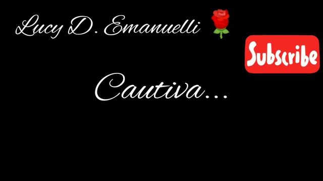 LUCY D. EMANUELLI - POEMA LEÍDO - CAUTIVA смотреть онлайн