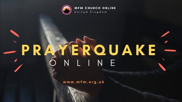 Tuesday Prayerquake Service [Evening] Online @ MFM United Kingdom (05.05.20) смотреть онлайн